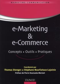 E-marketing & e-commerce - concepts, outils, pratiques