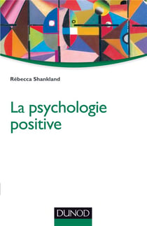 La psychologie positive (2e édition)