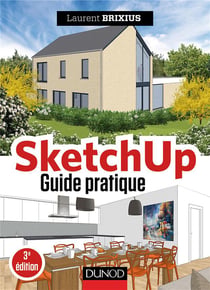 Sketchup, guide pratique (2e édition)