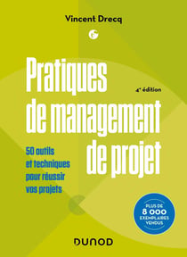 Pratiques de management de projet : 50 outils et techniques pour réussir vos projets (4e édition)