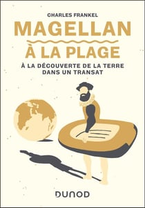 Magellan à la plage : À la découverte de la Terre dans un transat