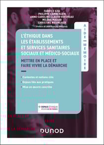 Aide-mémoire : L'éthique dans les établissements et services sanitaires, sociaux et médico-sociaux : Mettre en place et faire vivre la démarche