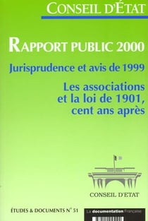 Conseil d'etat : rapport public 2000 - les associations et la loi de 1901