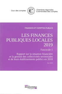 Les finances publiques locales - fascicule 1. la situation financière des collectivités territoriales et de leurs établissements publics en 2018