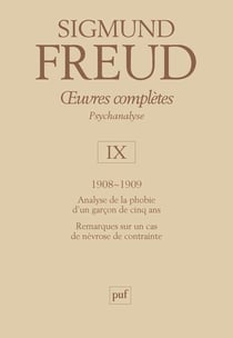 oeuvres complètes - psychanalyse - vol. IX : 1908-1909