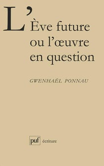 L'Eve future ou l'oeuvre en question