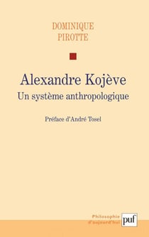 Alexandre Kojève - un système anthropologique