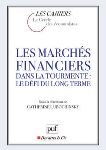 Les marchés financiers dans la tourmente - le défi du long terme