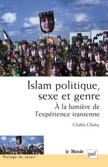 Islam, politique, sexe et genre - à la lumière de l'expérience iranienne