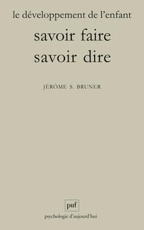 Le développement de l'enfant - savoir faire, savoir dire (8e édition)