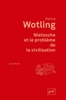 Nietzsche et le problème de la civilisation (2e édition)