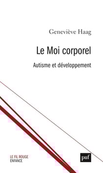 Le moi corporel - clinique de l'autisme