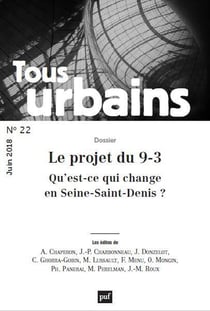 REVUE TOUS URBAINS n.22 : le projet du 9-3 Qu'est-ce qui change en Seine-Saint-Denis ? (édition 2018)