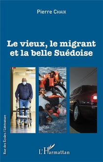 Le vieux, le migrant et la belle suedoise