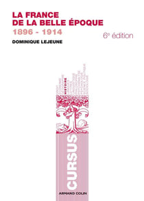 La France de la belle époque, 1896-1914 (6e édition)