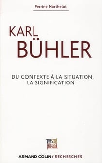 Karl bühler - du contexte à la situation, la signification