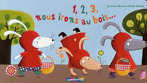 1, 2, 3 nous irons au bois...