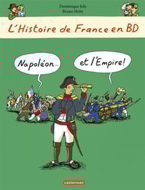 L'histoire de france en bd - napoléon... et l'empire !
