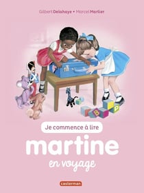 Je commence à lire avec Martine Tome 36 : Martine en voyage