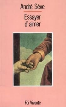 Essayer d'aimer