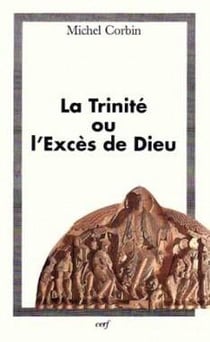 La Trinité ou l'Excès de Dieu