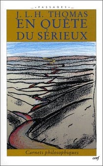 En quête du sérieux