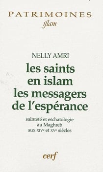 Les saints en islam, les messagers de l'espérance