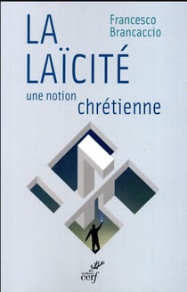 La laïcité une notion chrétienne