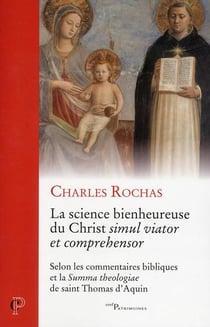 La science bienheureuse du Christ simul viator et comprehensor