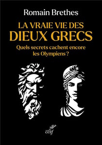 La vraie vie des dieux grecs : Quels secrets cachent encore les Olympiens ?
