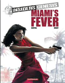 Insiders - genesis Tome 3 : Miami's fever