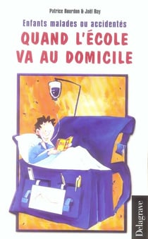 Enfants malades ou accidentés - quand l'école va au domicile