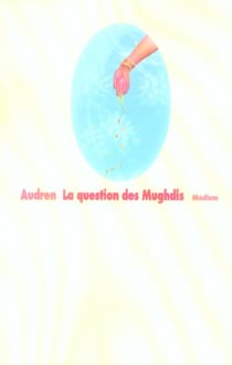 Question des mughdis (la)