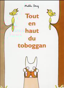 Tout en haut du toboggan