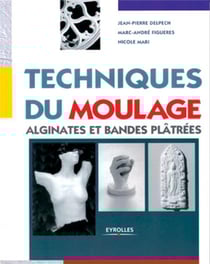 Techniques du moulage : Alginates et bandes plâtrées