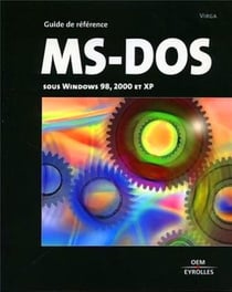 MS-DOS : sous Windows 98, 2000 et XP