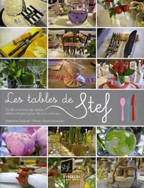 Les tables de stef - 23 décorations de tables - idées simples pour décors raffinés