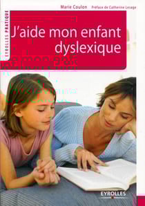 J'aide mon enfant dyslexique