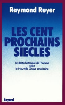 Les cent prochains siècles