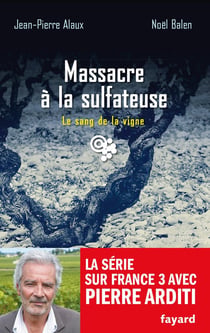 Le sang de la vigne Tome 21 - massacre à la sulfateuse