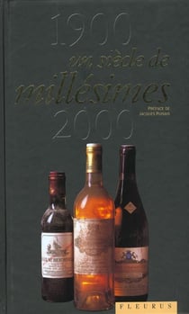 Un siècle de millésimes - 1900-2000