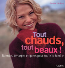 Tout chauds tout beaux ! bonnets, écharpes et gants pour toute la familles