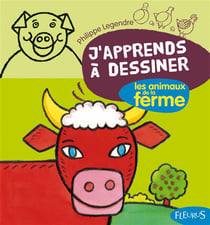 J'apprends à dessiner : les animaux de la ferme