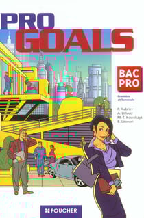 Foucher langues - pro goals - anglais - 1ère/terminale bac pro tertiaires et industriels - ouvrage