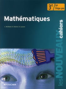 Les nouveaux cahiers - mathématiques - 3ème prépa pro