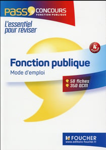 Pass'concours : pass'concours - fonction publique mode d'emploi (4e edition)