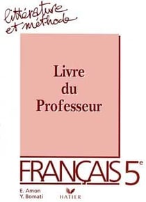Litterature et methode - guide pedagogique 5e