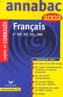 Annabac - francais - 1e stt sti stl sms - sujets et corriges