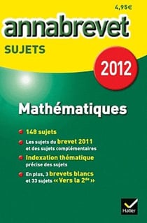 ANNABREVET SUJETS Tome 2 : mathématiques (édition 2012)