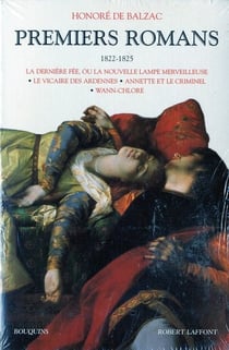 Premiers romans t.2 - 1822 1825 - la dernière fée, ou la nouvelle lampe merveilleuse - le vicaire des Ardennes - Annette et le criminel - Wann-Chlore
